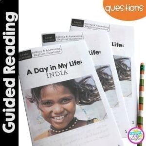 A Day in My Life: India- Differentiated Guided Reading with a Focus on Questions
