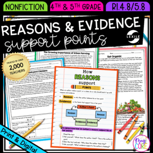 Reasons & Evidence Support Points RI.4.8 RI.5.8 - Reading Passages RI4.8 RI5.8