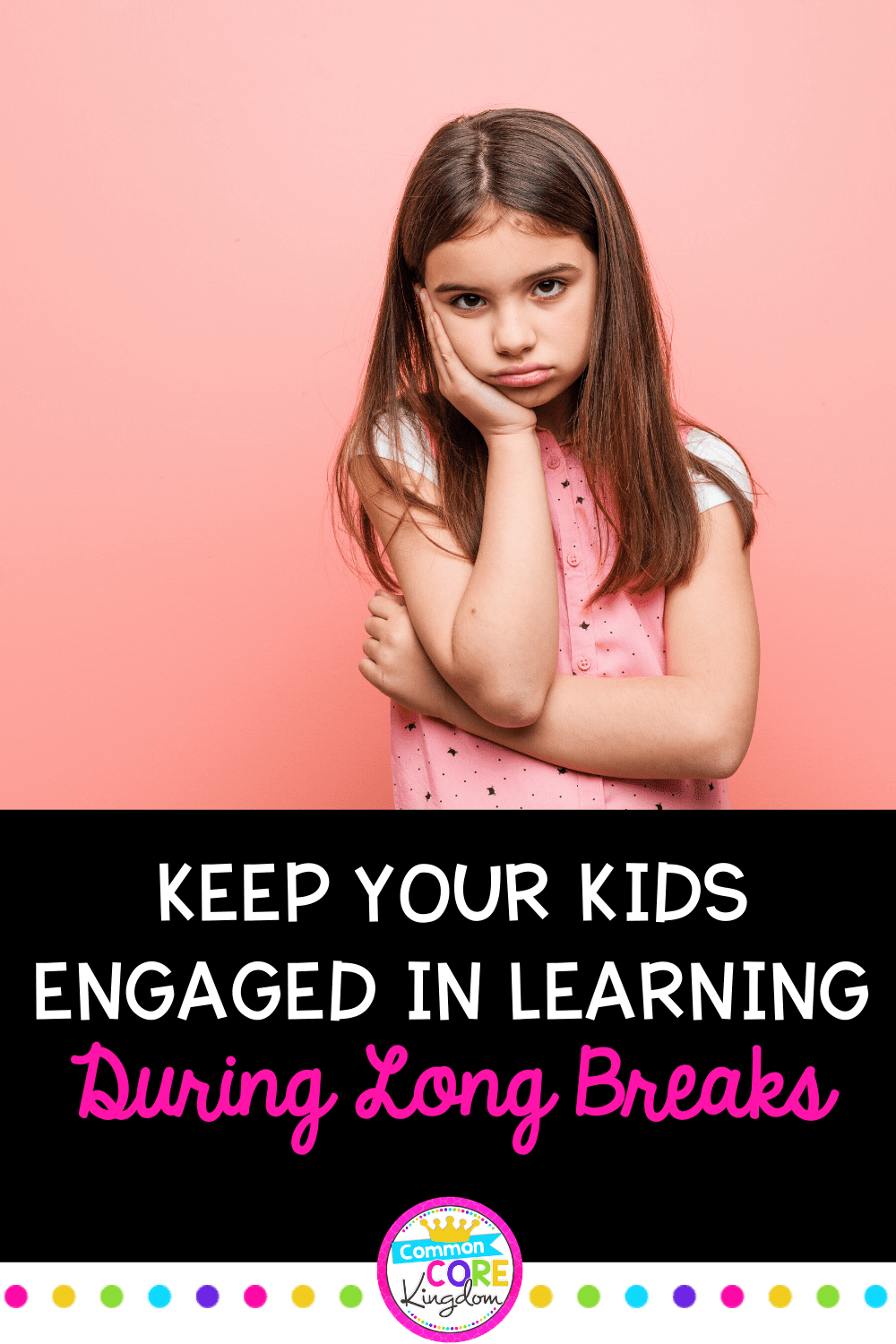 Female student looking bored with her hand on the side of her face and text that says keep your kids engaged in learning during long breaks