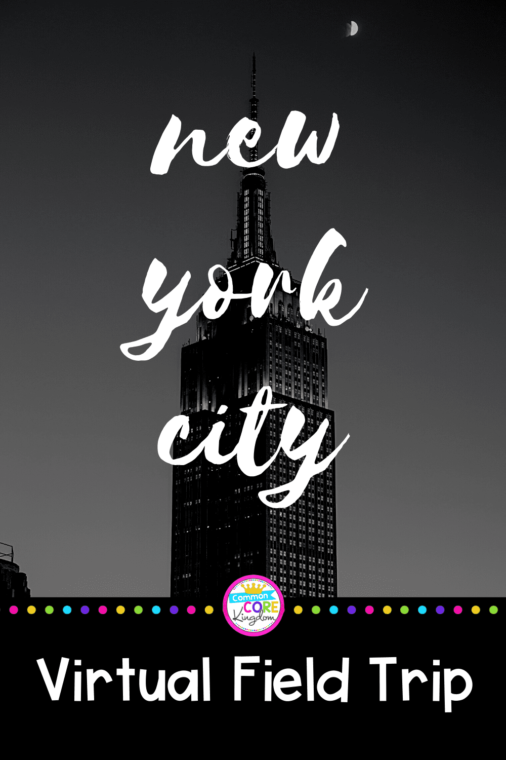 Empire State Building with text saying Virtual Field Trip New York City
