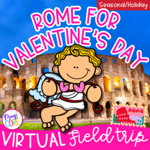 Virtual Field Trip Rome Valentine's Day Google Slides Digital Resource Activity