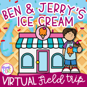 Virtual Field Trip to Ben & Jerry's Ice Cream Factory - Google Slides & Seesaw