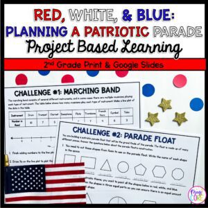 2nd Grade Math PBL - Plan a Patriotic Parade Project Based Learning Activity