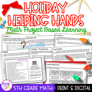 Holiday Helping Hands Project Based Learning - 5th Grade Math - Print & Digital
