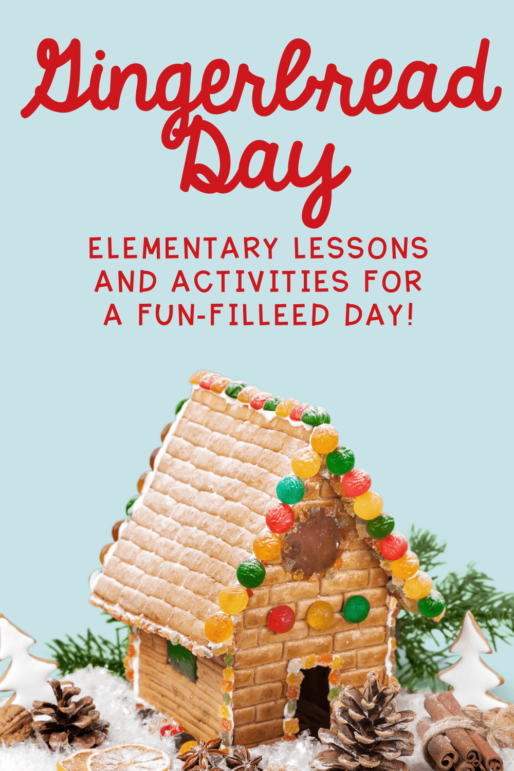 Gingerbread house with decorations showing text about a gingerbread day in elementary school