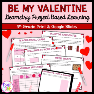 Be My Valentine Geometry Project Based Learning - 4th Grade - Print & Digital