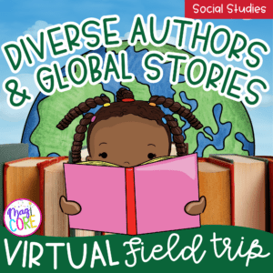 Virtual Field Trip Diverse Authors & Global Books Google Slides Digital Resource