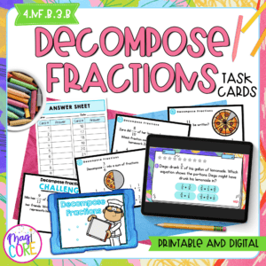 Decompose Fractions - 4th Grade Task Cards - Print & Digital - 4.NF.B.3.B