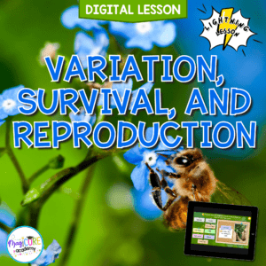 Variation, Survival, & Reproduction Digital Science Lesson 3rd Grade